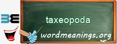 WordMeaning blackboard for taxeopoda